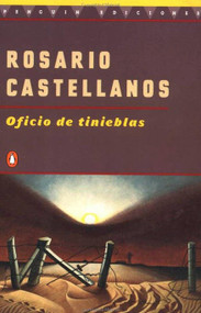 Oficio de Tinieblas (Spanish Edition) by Rosario Castellanos, 9780140268331