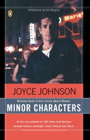 Minor Characters (A Beat Memoir) by Joyce Johnson, Ann Douglas, 9780140283570