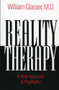 Reality Therapy (A New Approach to Psychiatry) by William Glasser, M.D., 9780060904142