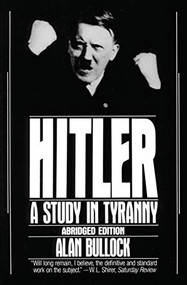 Hitler (A Study in Tyranny) by Alan Bullock, 9780060920203