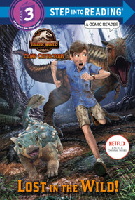 Lost in the Wild! (Jurassic World: Camp Cretaceous) by Steve Behling, Patrick Spaziante, 9780593304310