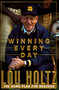 Winning Every Day (The Game Plan for Success) by Lou Holtz, 9780887309045