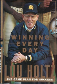 Winning Every Day (The Game Plan for Success) by Lou Holtz, 9780887309045