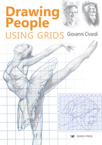 Drawing People Using Grids by Giovanni Civardi, 9781782218005