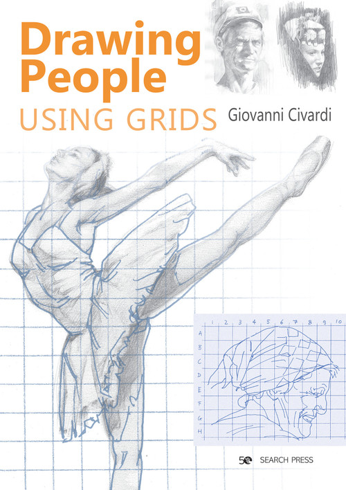 Drawing People Using Grids by Giovanni Civardi, 9781782218005