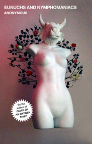 Eunuchs and Nymphomaniacs by Anonymous, 9781982128975