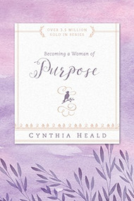 Becoming a Woman of Purpose by Cynthia Heald, 9781576838310