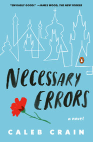Necessary Errors (A Novel) by Caleb Crain, 9780143122418