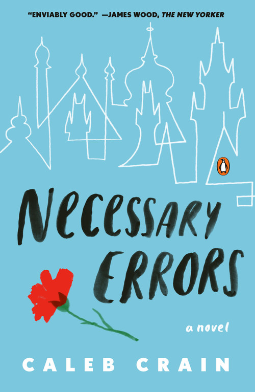 Necessary Errors (A Novel) by Caleb Crain, 9780143122418