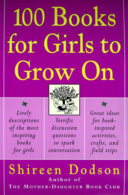 100 Books for Girls to Grow On by Shireen Dodson, 9780060957186