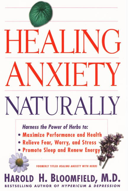 Healing Anxiety Naturally by Harold Bloomfield, 9780060930356