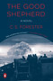 The Good Shepherd (A Novel) by C. S. Forester, 9780143134121