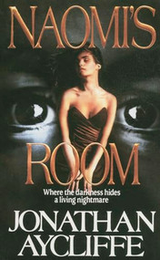 Naomi's Room (Naomis Room) by Jonathan Aycliffe, 9780061004131