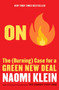 On Fire (The (Burning) Case for a Green New Deal) by Naomi Klein, 9781982129910