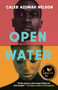 Open Water by Caleb Azumah Nelson, 9780802157942