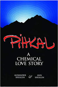 PIHKAL (A Chemical Love Story) by Alexander Shulgin, Ann Shulgin, 9780963009609