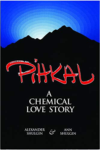 PIHKAL (A Chemical Love Story) by Alexander Shulgin, Ann Shulgin, 9780963009609
