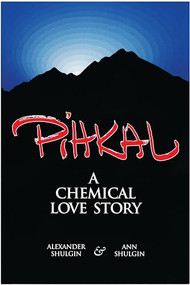 PIHKAL (A Chemical Love Story) by Alexander Shulgin, Ann Shulgin, 9780963009609