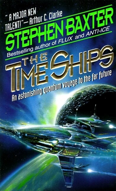 The Time Ships by Stephen Baxter, 9780061056482