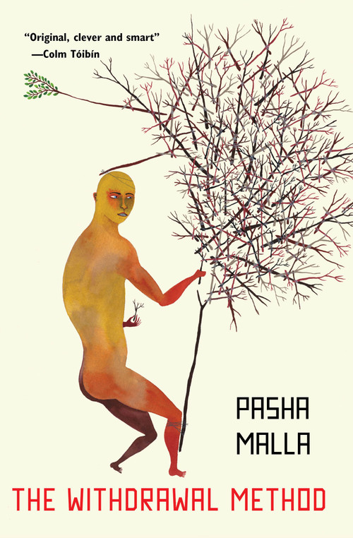 The Withdrawal Method by Pasha Malla, 9781593762384