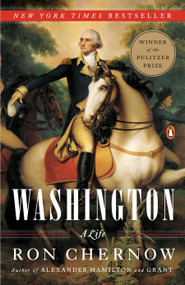 Washington (A Life (Pulitzer Prize Winner)) by Ron Chernow, 9780143119968