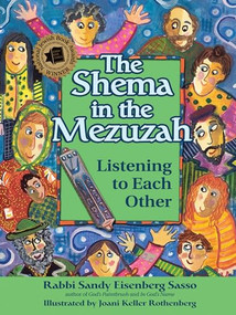 The Shema in the Mezuzah (Listening to Each Other) by Rabbi Sandy Eisenberg Sasso, Joani Keller Rothenberg, 9781580235068