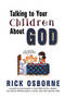 Talking To Your Children About God by Richard Osborne, 9780060667511