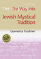 The Way Into Jewish Mystical Tradition by Rabbi Lawrence A. Hoffman, PhD, 9781580232005