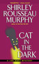 Cat in the Dark (A Joe Grey Mystery) by Shirley Rousseau Murphy, 9780061059476