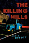 The Killing Hills by Chris Offutt, 9780802158413