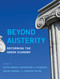 Beyond Austerity (Reforming the Greek Economy) by Costas Meghir, Christopher A. Pissarides, Dimitri Vayanos, Nikolaos Vettas, 9780262035835