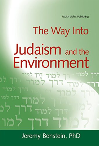 The Way into Judaism and the Environment - 9781580233682 by Jeremy Benstein, PhD, 9781580233682