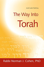 The Way Into Torah by Dr. Norman J. Cohen, 9781580231985