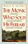 The Monk Who Sold His Ferrari (A Fable About Fulfilling Your Dreams & Reaching Your Destiny) by Robin Sharma, 9780062515674