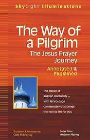 The Way of a Pilgrim (The Jesus Prayer Journey-Annotated & Explained) - 9781893361317 by Gleb Pokrovsky, 9781893361317