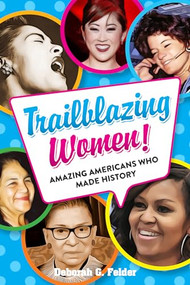 Trailblazing Women! (Amazing Americans Who Made History) - 9781578597291 by Deborah G. Felder, 9781578597291