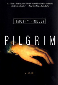 Pilgrim (A Novel) by Timothy Findley, 9780060929374