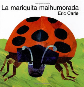 La mariquita malhumorada (The Grouchy Ladybug (Spanish edition)) by Eric Carle, Eric Carle, 9780060270896