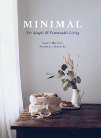 Minimal (For Simple and Sustainable Living) by Stéphanie Mandréa, Laurie Barrette, J. C. Sutcliffe, 9781487009434