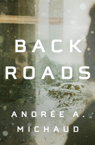 Back Roads - 9781487005801 by Andrée A. Michaud, J. C. Sutcliffe, 9781487005801