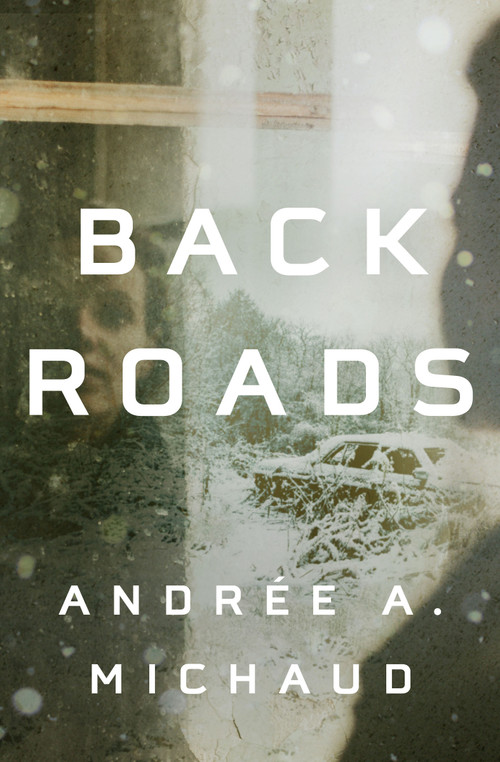 Back Roads - 9781487005801 by Andrée A. Michaud, J. C. Sutcliffe, 9781487005801
