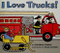 I Love Trucks! by Philemon Sturges, Shari Halpern, 9780060278199
