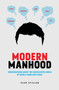 Modern Manhood (Conversations About the Complicated World of Being a Good Man Today) by Cleo Stiller, 9781982132019