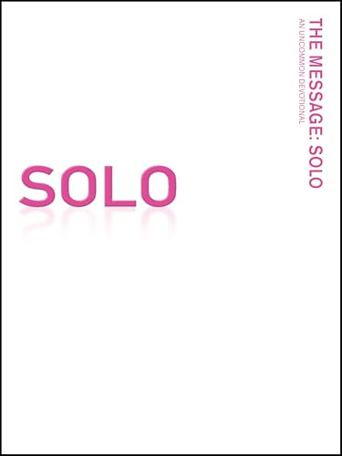 The Message: Solo (An Uncommon Devotional) - 9781600068690 by Eugene H. Peterson, Katie Peckham, J.R. Briggs, Jan Johnson, 9781600068690