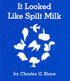 It Looked Like Spilt Milk - 9780694004911 by Charles G. Shaw, Charles G. Shaw, 9780694004911
