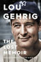 Lou Gehrig (The Lost Memoir) by Alan D. Gaff, 9781982132392