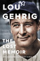 Lou Gehrig (The Lost Memoir) - 9781982132408 by Alan D. Gaff, 9781982132408