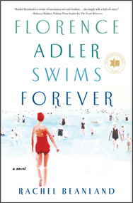 Florence Adler Swims Forever (A Novel) by Rachel Beanland, 9781982132460