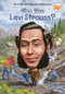 Who Was Levi Strauss? by Ellen Labrecque, Who HQ, Stephen Marchesi, 9780448488561