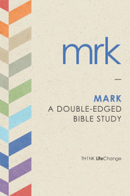 Mark (A Double-Edged Bible Study) by The Navigators, 9781612914077